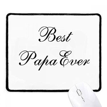 Imagem de Mouse pad antiderrapante com citação Best Papa Ever para escritório e bordas costuradas para presente