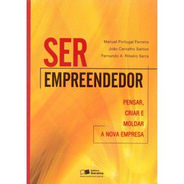 Imagem de Ser Empreendedor - Pensar, Criar E Moldar A Nova Empresa