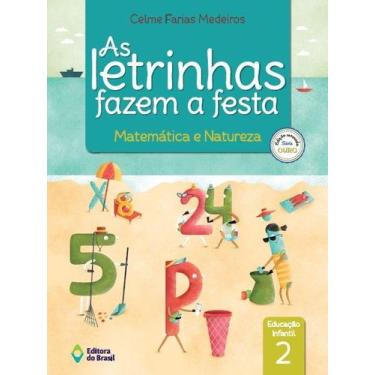 Imagem de Livro - As letrinhas fazem a festa - Matemática e natureza -Educação i