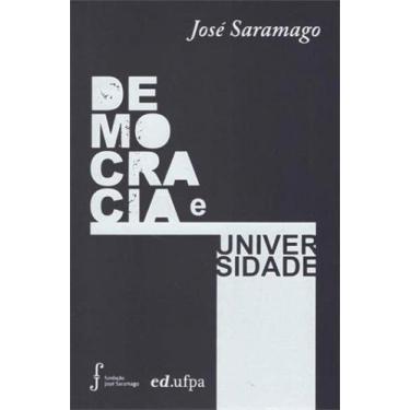 Imagem de Democracia e universidade - EDUFPA - UNIVERSIDADE FEDERAL DO PARA *