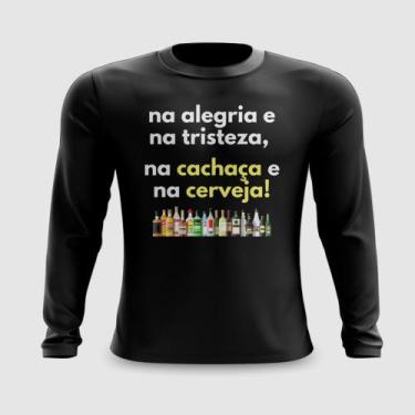Imagem de Camiseta Manga Longa Na Cachaça E Na Cerveja Carnaval Meme - FABRIQUET