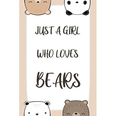 Imagem de Just A Girl Who Loves Bears: Blank lined Journal Notebook | Bear Notebook | Cute Panda