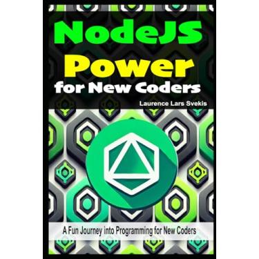Imagem de NodeJS Power for New Coders: NodeJS Power for New Coders