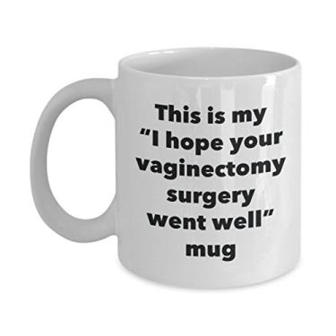 Imagem de Caneca This is My I Hope Your Vaginectomy Surgery Went Well – Caneca de café de cacau quente divertido – Presentes em breve – Ideia de presente de mordaça