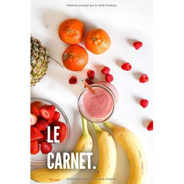 Imagem de Le Carnet: Cahier de 120 pages lignées (lignes déjà tracées) + numéro de page | Format 6"x9" (15,24 cm x 22,86 cm) Petit pour être ranger et assez ... écrire/Thème Nourriture (Aliment & Cuisine)