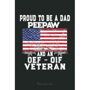 Imagem de Mens Proud Dad Peepaw OEF OIF Veteran - Retro US Flag Grandpa Notebook: US Navy Veteran Veterans Memorial Day, Journal 6 x 9, 110 Page Blank Lined Paperback Journal/Notebook Gift For Family Friends