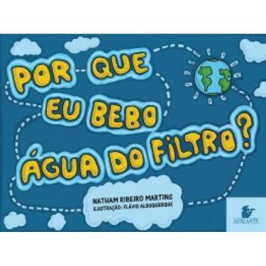 Imagem de Por Que Eu Bebo Água Do Filtro?