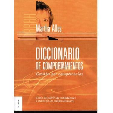 Imagem de Diccionario De Comportamientos Gestión Por Competencias : Cómo Descubrir Las Competencias A Través De Los Comportamientos