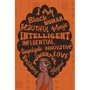 Imagem de Caderno I Am Black Woman For Black History Month Notebook: melhor diário para afro-americano/caderno para celebrar o orgulho negro e o mês da história negra 15 x 23 cm - 120 páginas pautadas em branco