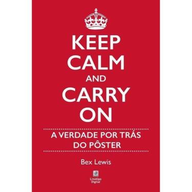 Imagem de Keep Calm And Carry On - A Verdade Por Trás do Pôster