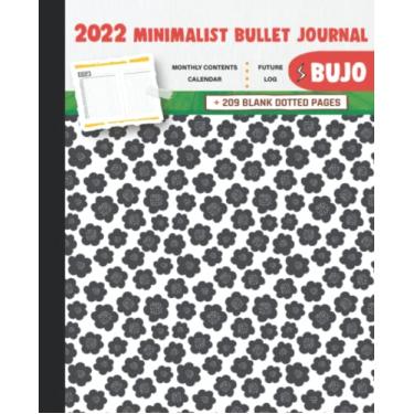 Imagem de 2022 Minimalist Bullet Journal/BUJO with Black Design in a White Background For Kids And Girls Cover: Basic Bujo | Classic Bullet Journal Help You ... And Dotted Pages | 240 Pages | 7.5 * 9.25