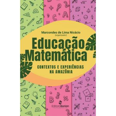 Imagem de Educação matemática : contextos e experiências na Amazônia - Editora S