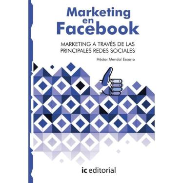 Imagem de Marketing en Facebook. Marketing a través de las principales Redes Sociales-Espanhol