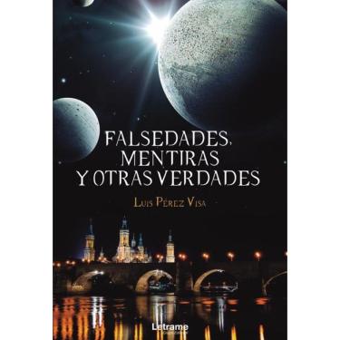Imagem de Falsedades, mentiras y otras verdades - Espanhol