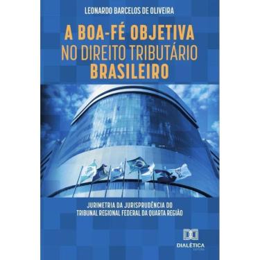 Imagem de A Boa-Fé Objetiva no Direito Tributário Brasileiro-Português
