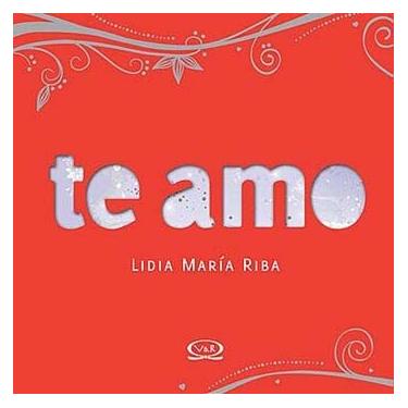 Imagem de Livro - Te Amo - Lidia María Riba