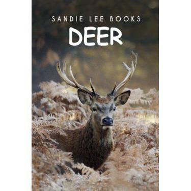 Imagem de Deer - Sandie Lee Books (children's animal books age 4-6, wildlife photography, animal books nonfiction) (English Edition)
