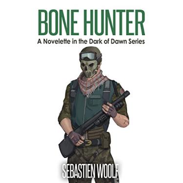 Imagem de Bone Hunter: A Novelette in the Dark of Dawn Series (English Edition)