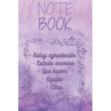 Imagem de NOTEBOOK: Cuaderno de inspiración - diseño simple - lista de tareas - cita del día - citas - cosas por las que estoy agradecido hoy - 120pgs