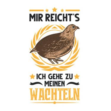 Imagem de Wachtel Notizbuch: Mir reichts Ich gehe zu meinen Wachteln Geschenk / 6x9 Zoll / 120 karierte Seiten Seiten