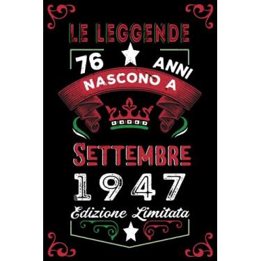 Imagem de Le leggende nascono a Settembre 1947: Taccuino - Diario| Regalo di compleanno Settembre 76 per uomini donne ragazze ragazzi Compleanno 1947 Personalizzato