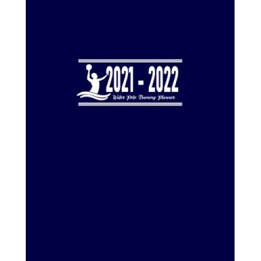 Imagem de Water Polo Training Planner 2021 - 2022: Coaching Calendar to Schedule Practice Sessions for Academic Year July 2021 to June 2022; Address Book for ... Dot Grid Pages for Planning Game Strategies