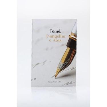 Imagem de Tomé: Evangelho e Atos  Antonio Sérgio Valente