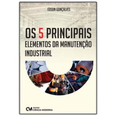 Imagem de Os 5 Principais Elementos da Manutenção
