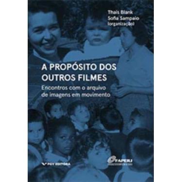 Imagem de Proposito dos outros filmes:encontro com o aquivo - FGV, 3