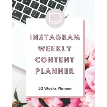 Imagem de Weekly Instagram Content Planner: Social Media planner tracker notebook for women- Instagram influencer book