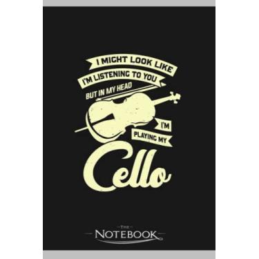Imagem de Funny Cello Player Music Violoncello Cellist Gift Notebook: Journaling and Writing Gift for Family, Friend And Yourself 6x9 120 Pages |Planner Notebook, Note Pad, Notes