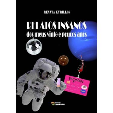 Imagem de Relatos Insanos Dos Meus Vinte E Poucos Anos