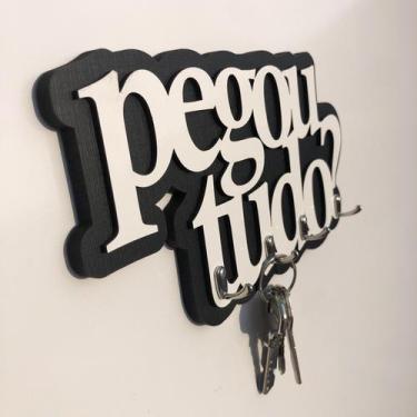 Imagem de Porta Chaves Frase Pegou Tudo em MDF - Chaveiro de Madeira - Okiitech,