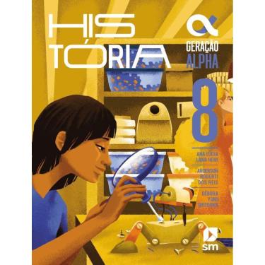 Imagem de Geracao Alpha - Historia - 8º Ano - 5ª Ed. 2024