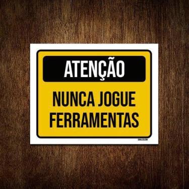 Imagem de Kit 5 Placas Atenção Nunca Jogue Ferramentas - Sinalizo.Com