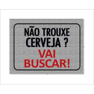 Imagem de Tapete Capacho Não Trouxe Cerveja Vai Buscar! Moldura - capacho com ar