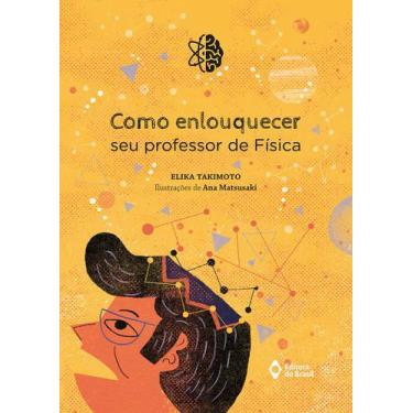Imagem de Livro - Como enlouquecer seu professor de física