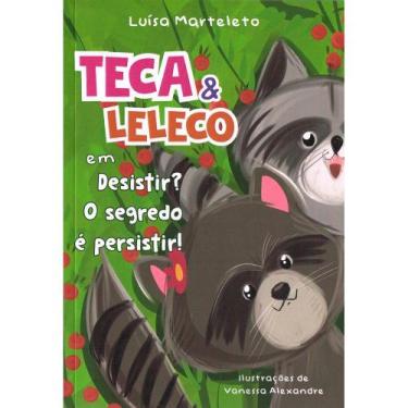 Imagem de Teca e Leleco em Desistir O Segredo é Persistir! - EDLECX