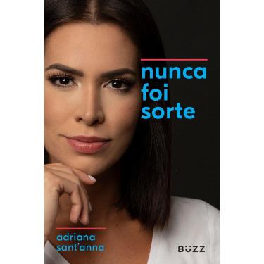 Imagem de Nunca foi sorte - Adriana Sant`anna