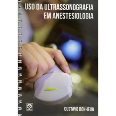 Imagem de Uso Da Ultrassonografia Em Anestesiologia