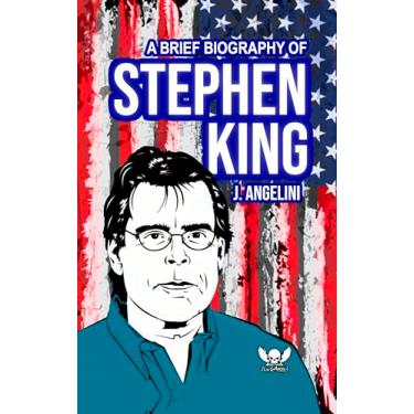 Imagem de A Brief Biography of Stephen King (English Edition)