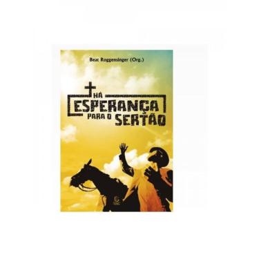 Imagem de Ha Esperança Para O Sertão