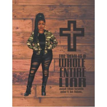 Imagem de The Devil is a whole liar entire liar and the truth ain't in him (Army Jacket): 8.5x11 Religious Lined Blank Journal