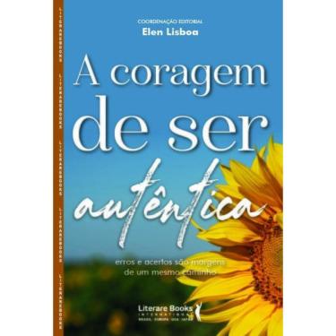 Imagem de A Coragem De Ser Autêntica: Erros E Acertos São Margens De Um Mesmo Caminho