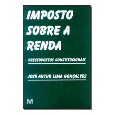 Imagem de Imposto Sobre a Renda - 1 Ed./2002 - Pressupostos Constitucionais - MA