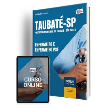Imagem de Apostila Prefeitura de Taubaté - SP 2024 - Enfermeiro e Enfermeiro PSF