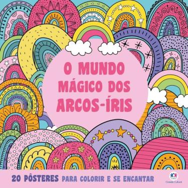 Imagem de O Mundo Mágico dos Arcos-Íris - Para Colorir e se Encantar