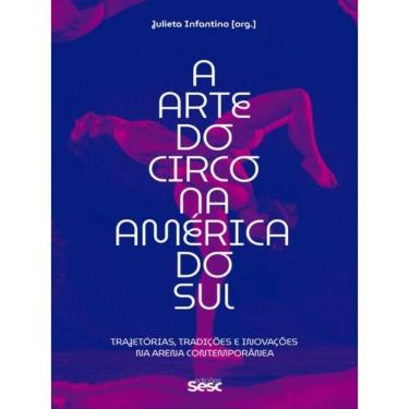 Imagem de A Arte Do Circo Na América Do Sul
