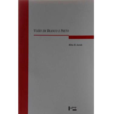Imagem de Livro - Vozes em Branco e Preto: a Representação Literária da Fala Não-Padrão - Milton M. Azevedo