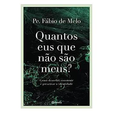 Imagem de Livro Quantos Eus Que Não São Meus? Pe. Fábio De Melo
